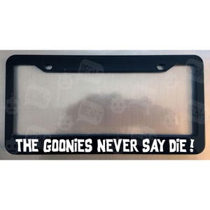 The Goonies Never Say Die Glossy Black License Plate Frame