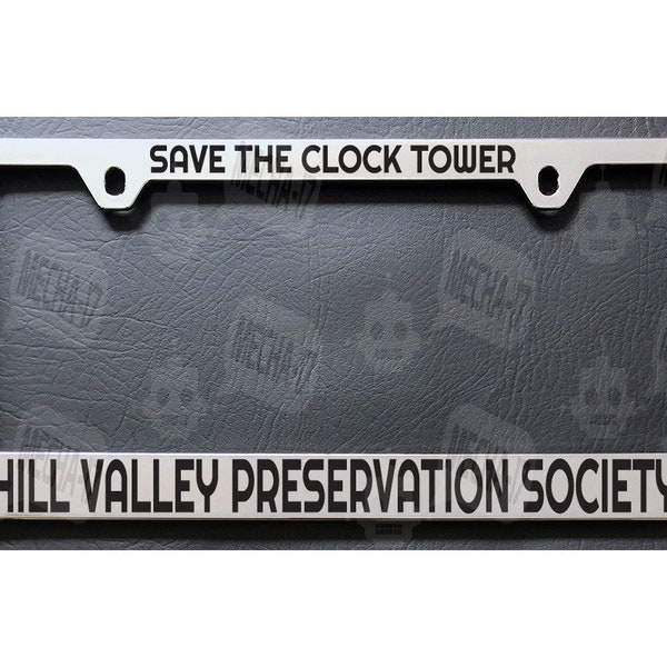 Save The Clock Tower Hill Valley Preservation Chrome License Plate Frame