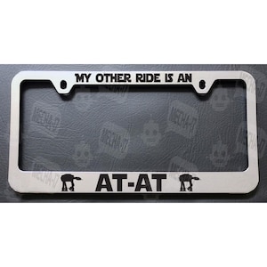 My Other Ride Is An At-At Imperial Chrome License Plate Frame