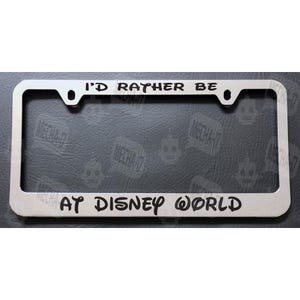 I&#39;d Lieber Be At Disney World Chrom Nummernschildrahmen