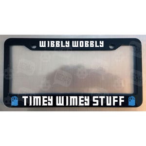 Wibbly Wobbly Timey Wimey Stuff Glossy Black License Plate Frame