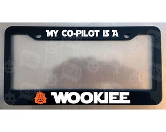 My Co-pilot Is A Wookiee Glossy Black License Plate Frame