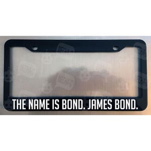 The Name Is Bond James Bond Glossy Black License Plate Frame