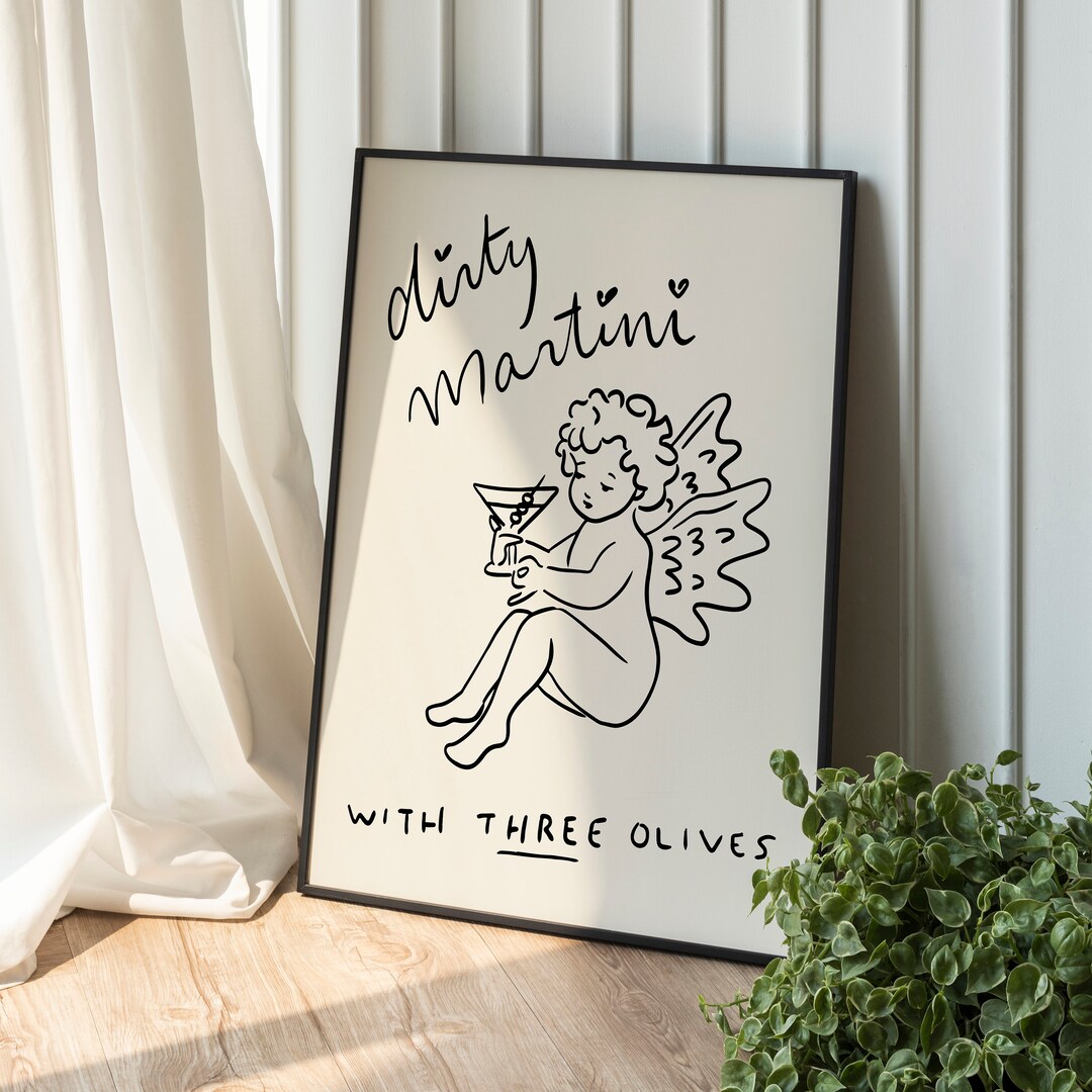 Digital Download Print dirty Martini in Black 24x30, 16x20, 8x10 Sizes