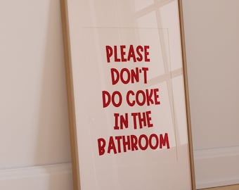 Please Don't Do Coke In The Bathroom Print, Funny Bathroom Decor, Bathroom Wall Art, Bathroom Wall Decor, Bathroom Sign, Trendy Wall Art