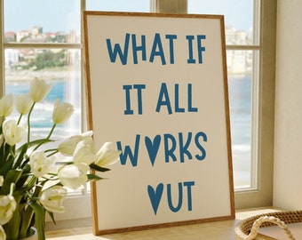 Trendy Wall Art, Trendy Print, Mental Health Poster, What If It All Works Out, Bedroom Wall Art