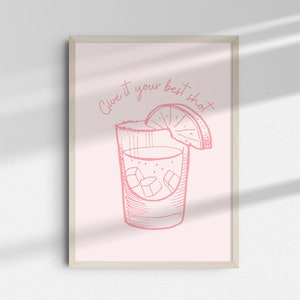 Bar Cart Wall Art, Bar Cart Print, Bar Cart Poster, Pink Wall Art, Give It Your Best Shot Print, Shot Wall Art, Tequila Poster