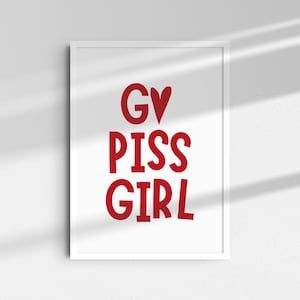 Go Piss Girl Print, Funny Bathroom Decor, Bathroom Wall Art, Bathroom Wall Decor, Bathroom Sign, Trendy Wall Art