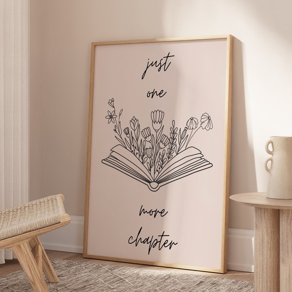 Floral Book Print, Book Printable, Bookish Wall Art, Just One More Chapter Print, Book Lover Gift, Minimalist Digital Download