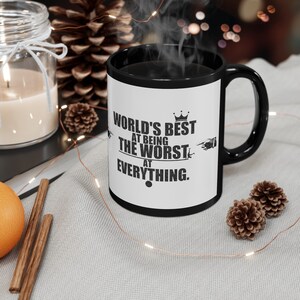BEST at being the WORST Funny Comedy Mug | Humor Mug | Coffee Cup