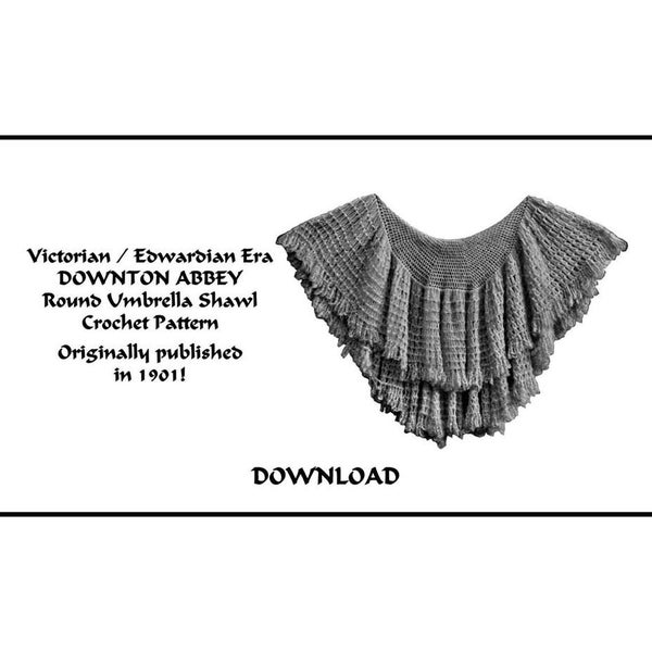 Vintage Woman's Circular Shawl Crochet Pattern 1901 pdf DOWNLOAD Round Edwardian Titanic WWI DOWNTON Abbey FemmeFatale PatternParlorPigeon