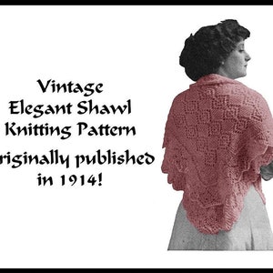 May include: A vintage knitting pattern for an elegant shawl, originally published in 1914. The pattern features a woman wearing a pink shawl with a lacy design.