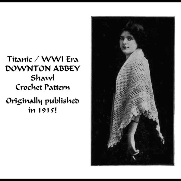 Vintage Shawl Crochet Pattern 1915 pdf DOWNLOAD Edwardian Titanic WWI DOWNTON Abbey Gibson Girls Elegant Femme Fatale PatternParlorPigeon