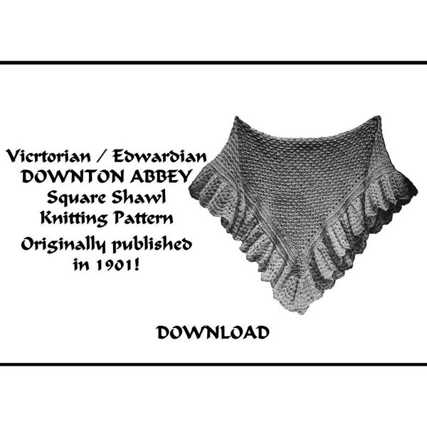 Vintage Woman's Square Shawl Knit Crochet Pattern 1901 pdf DOWNLOAD Edwardian Titanic WWI DOWNTON Abbey FemmeFatale PatternParlorPigeon