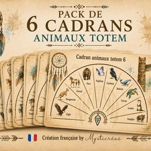 May include: A set of six cards titled PACK DE 6 CADRANS ANIMAUX TOTEM featuring illustrations of animals like bears, horses, and eagles arranged in a semi-circular dial. The cards include a dreamcatcher, a totem pole, and a small drum illustration.
