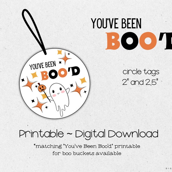 PRINTABLE-"You've Been Boo'd" - circle tags 2" & 2.5" - multiple sizes - ghost - Halloween - cookies - boo bucket - instant download - PDF