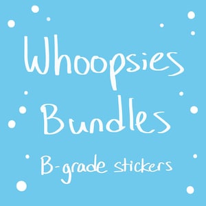 WHOOPSIE BUNDLES || B grade packs!