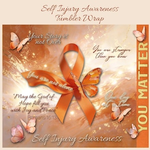 Pode incluir: Fita laranja com borboletas e texto para a conscientização sobre autoagressão. O design inclui as frases "Your Story is not Over", "You are not alone", "You are stronger than you know", "One day at a time" e "You Matter".