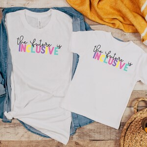 The Future is Inclusive" T-Shirt: Celebrate Diversity and Equality with Our Stylish Tee!