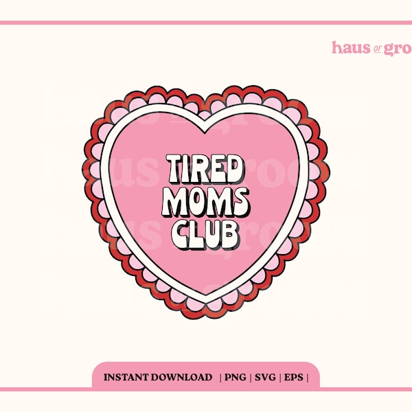 Tired Moms Club PNG, Groovy SVG Quote, Digital Sublimation File, Mothers Day SVG, Trendy T-shirt, Groovy Retro Aesthetic, Retro Clip Art