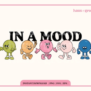 En un estado de ánimo PNG, SVG, archivo de sublimación digital, diseño de emociones retro, diseño de camiseta de moda, estética retro groovy, clip art retro de moda