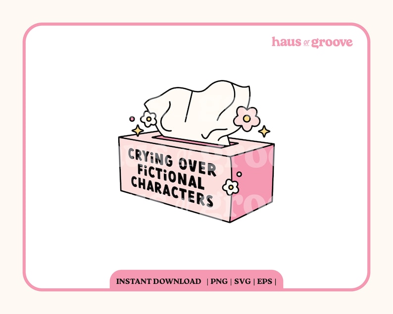May include: A pink tissue box with the text "CRYING OVER FICTIONAL CHARACTERS" on the front. The box has a white tissue inside and is decorated with small pink flowers.