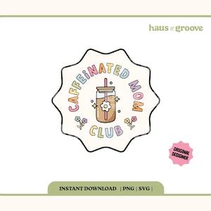 Club de mamans caféinés SVG, SVG rétro mignon, maman PNG, sublimation numérique, sticker mignon, svg tendance, fichier Tshirt tendance, café glacé png