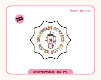 Emotional Support Water Bottle SVG, Drink your Water, Cute Sticker Design, Trendy SVG PNG, Back to School png, Water Bottle Sticker Design