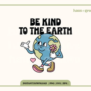 Retro Earth PNG, SVG, Fichier de sublimation numérique, Be Kind To The Earth, vintage Earth Quote, Groovy Retro Aesthetic, Trendy Retro Clip Art