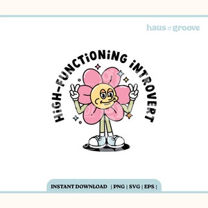 Könnte beinhalten: Eine rosa Blume mit einem lächelnden Gesicht und Peace-Zeichen, umgeben vom Text "HIGH-FUNCTIONING INTROVERT".