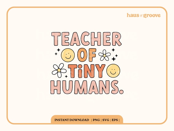 Teacher of Tiny Humans SVG, Retro Teacher SVG, Digital Sublimation, Trendy Teacher, Back To School Png, Teacher Shirt Png, Teacher Life SVG