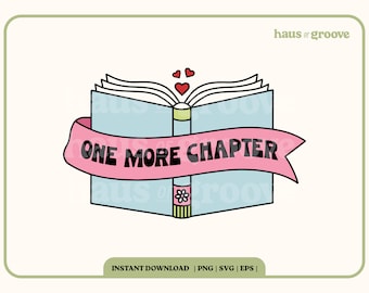 One More Chapter PNG, SVG, Digital Sublimation File, Reading Sticker Design, Trendy T-shirt Design, Groovy Retro Aesthetic, Trendy Book PNG