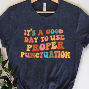 Punctuation Shirt, Groovy Grammar Shirt, English Teacher Shirt, Grammar Teacher Tee, Gift for English Teacher, Teacher Appreciation Shirt