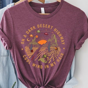 On A Dark Desert Highway Shirt, Adventure Shirt, Travel Shirt, Hiking Shirt, Desert Shirt, Explore Shirt, Mountain Shirt, Camping Shirt