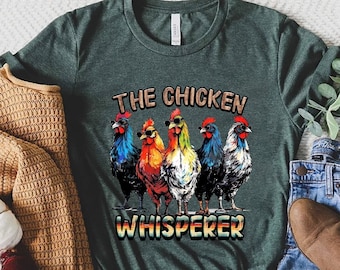 The Chicken Whisperer Shirt, Chicken Shirt, Women's Chicken Shirt, Farm Tees, Farm Shirt, Chicken Lover Shirt, Country Girl Shirt, Rooster