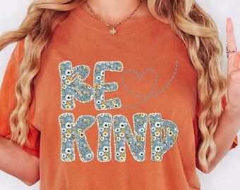 Comfort Colors® Be Kind Shirt, Motivational Teacher Tee, Choose Kindness T-Shirt, Positive Affirmation Gift, Counselor Appreciation Shirt