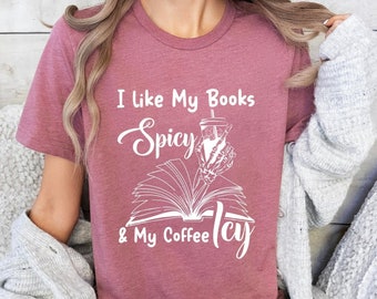 I Like My Books Spicy and My Coffee Icy Shirt, Spicy Romance Shirt, Booktok Shirt, Funny Book Shirt, Bookish Gift, Iced Coffee Lover Gift