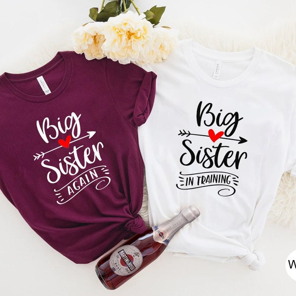 Big Sister In Training,Big Sister Again Shirt, Gift For Big Sister To Be Shirt, Sister Shirts,Pregnancy Announcement Baby Announcement Shirt