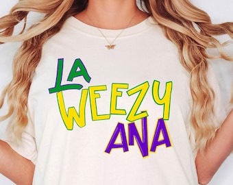 La Weezy Ana Shirt, Mardi Gras Sweatshirt, Popular Mardi Gras 2025, Louisiana Mardi Gras Shirt, Fat Tuesday, Weezy Ana Shirt, Mardi Gras Tee