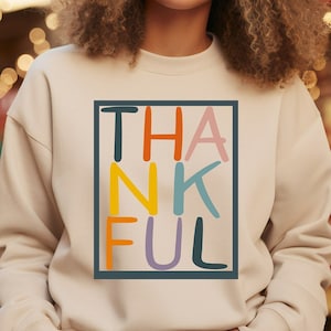 Rainbow Thankful Shirt , Thankful Sweatshirt, Womens Thanksgiving Sweatshirt, Cute Thanksgiving Shirt, Fall Clothing, Thankful Family Shirts