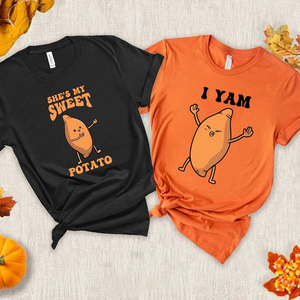 Halloween Shirt She'S My Sweet Potato Shirt, I Yam Shirt, Couples Shirt, Couples Thanksgiving Shirt, Funny Thanksgiving Shirt, Matching Shirt, Funny Couple Couple Shirts