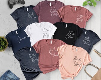 Bachelorette Party Shirt, Bridesmaid Shirt, Custom Wedding Tee, Maid of Honor Shirt, Mother Grandmother of the Bride Tee, Bridal Party Shirt