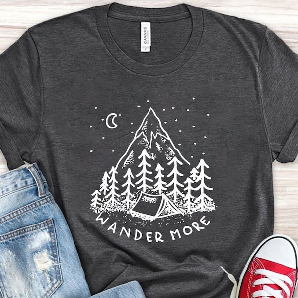 Wander More Shirt, Nature Camp Lover Tee, Wanderlust Shirt, Glamping Tee, Camping-Hiking-Backpacking-Adventure-Outdoor Shirt, Explore Shirt