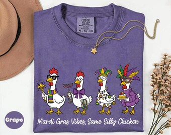 Comfort Colors® Funny Mardi Gras Silly Chicken Shirt, Festive Carnival Shirts, Orleans Fat Tuesday Gift Her, Spring Celebration, Fun Chicken