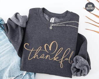 Thankful Sweatshirt, Thanksgiving Sweatshirt, Thankful Lover Sweatshirt, Fall Season Sweatshirt, Autumn Sweatshirt, Religious Gift