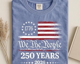 Comfort Colors®250th America Anniversary Shirt, US 250 Years Shirt, Patriotic Tee with USA Flag, We The People Shirt, Retro Independence Day