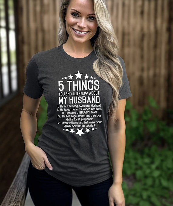 Funny Wife Shirt, Husband Tee, Funny Gift For Wife, Wife Shirt, Best Wife Shirt, 5 Things You Should Know About My Husband Shirt, Wife Gift