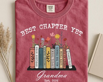 Comfort Colors® The Best Chapter Yet Grandma Announcement Shirt Personalized Grandma Mothers Day Gift Grandma Gift for Grandma Book Lover