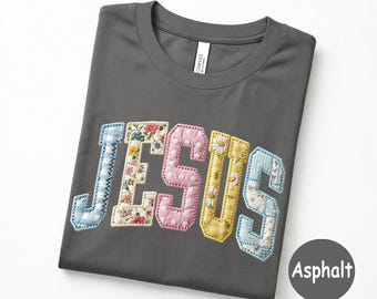 Bella Canvas® Jesus Shirt, Christian Graphic Tee, Faux Patchwork Faith Apparel, Religious Gift for Women