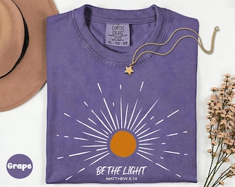 Comfort Colors® Be The Light Shirt, Bible Verse Shirt, Religious Shirt, Faith Shirt, Sunlight Shirt, Jesus Lover Shirt, Christian Shirt